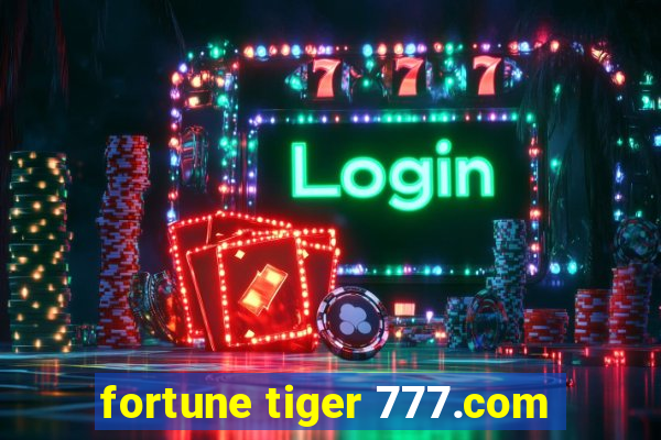 fortune tiger 777.com